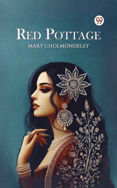 Mary Cholmondeley - Red Pottage, E-bok