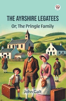 Ayrshire LegateesOr, The Pringle Family (Edition1)