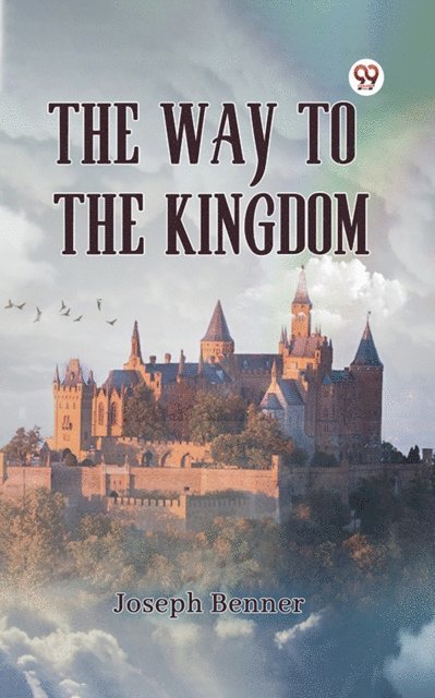 Joseph Benner - Way to the Kingdom, E-bok
