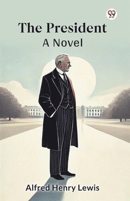 PresidentA Novel (Edition1)
