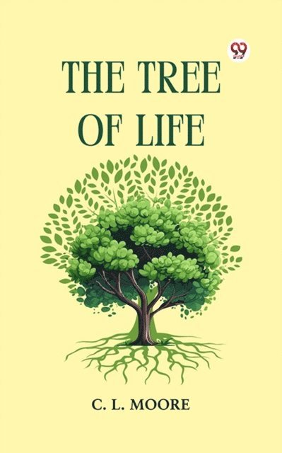 C. L. Moore - Tree Of Life, E-bok
