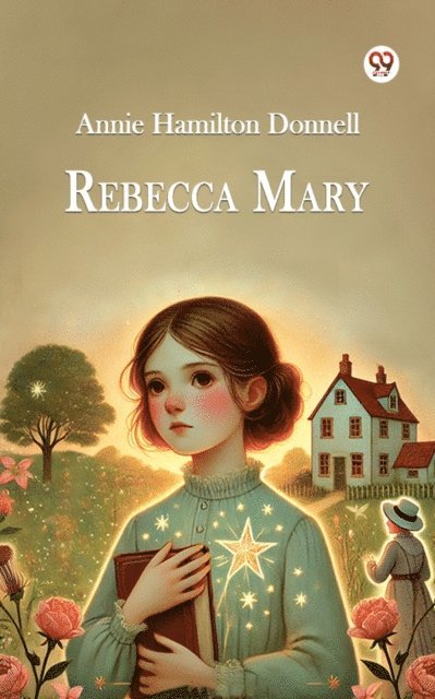 Annie Hamilton Donnell - Rebecca Mary, E-bok