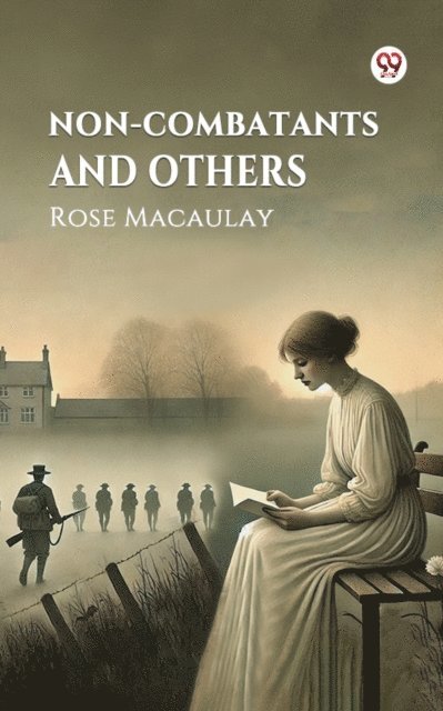 Rose Macaulay - Non-combatants and Others, E-bok