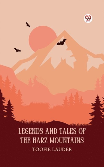 Toofie Lauder - Legends And Tales Of The Harz Mountains, E-bok