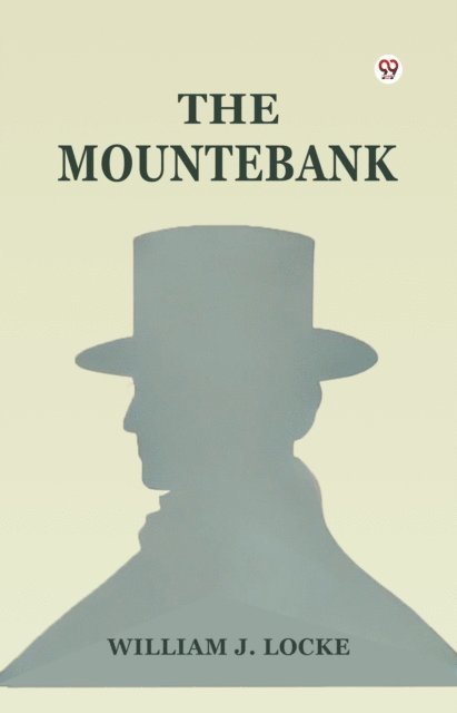 William J. Locke - Mountebank, E-bok