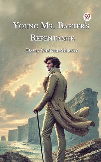 David Christie Murray - Young Mr. Barter's Repentance, E-bok