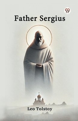 Leo Tolstoy - Father Sergius, Häftad