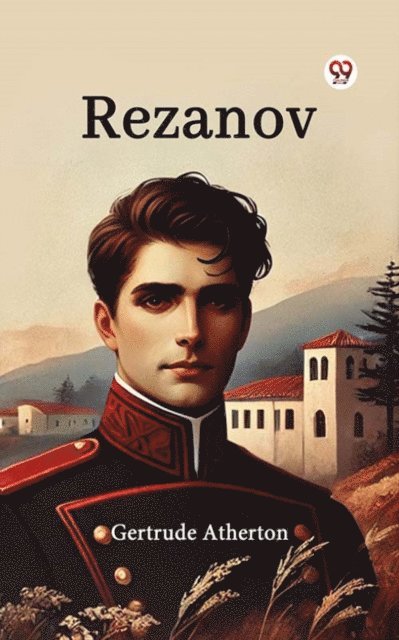 Gertrude Atherton - Rezanov, E-bok