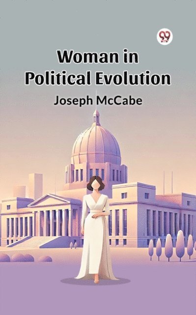 Joseph McCabe - Woman in Political Evolution, E-bok