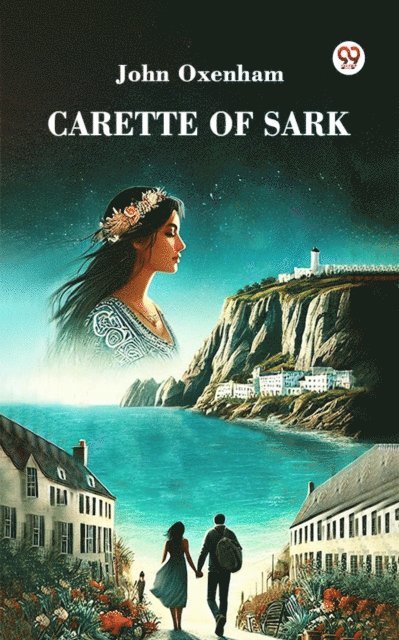 John Oxenham - Carette of Sark, E-bok