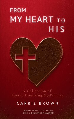 Carrie Brown - From My Heart to His, Häftad