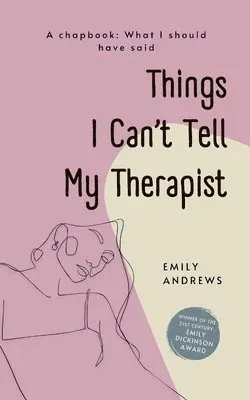Emily Andrews - Things I Can’t Tell My Therapist  (Edition1st). Tillgänglighet: Lägg i varukorg
