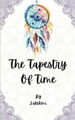 Lakshmi - Tapestry of Time-Threads of Joy and Sorrow, Övrigt