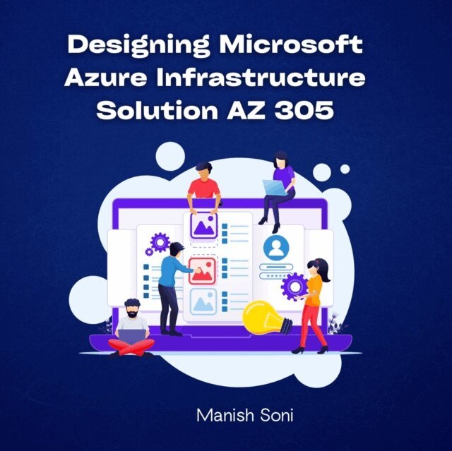 Soni Manish Soni - Designing Microsoft Azure Infrastructure Solution AZ 305, Ljudbok