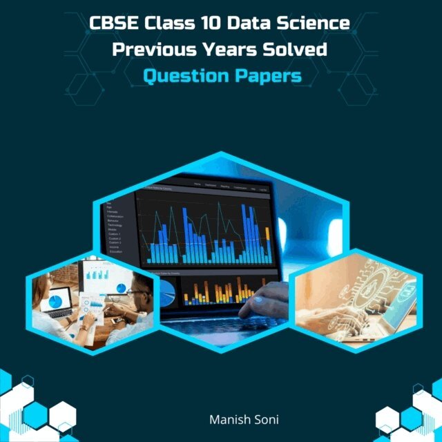 Soni Manish Soni - CBSE Class 10 Data Science Previous Years Solved Question Papers, Ljudbok