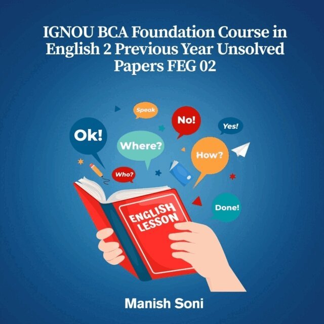 Soni Manish Soni - IGNOU BCA Foundation Course in English 2 Previous Year Unsolved Papers FEG 02, Ljudbok