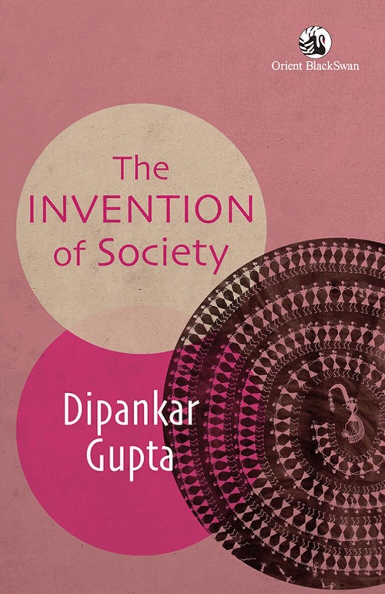 Dipankar Gupta - Invention of Society, Häftad