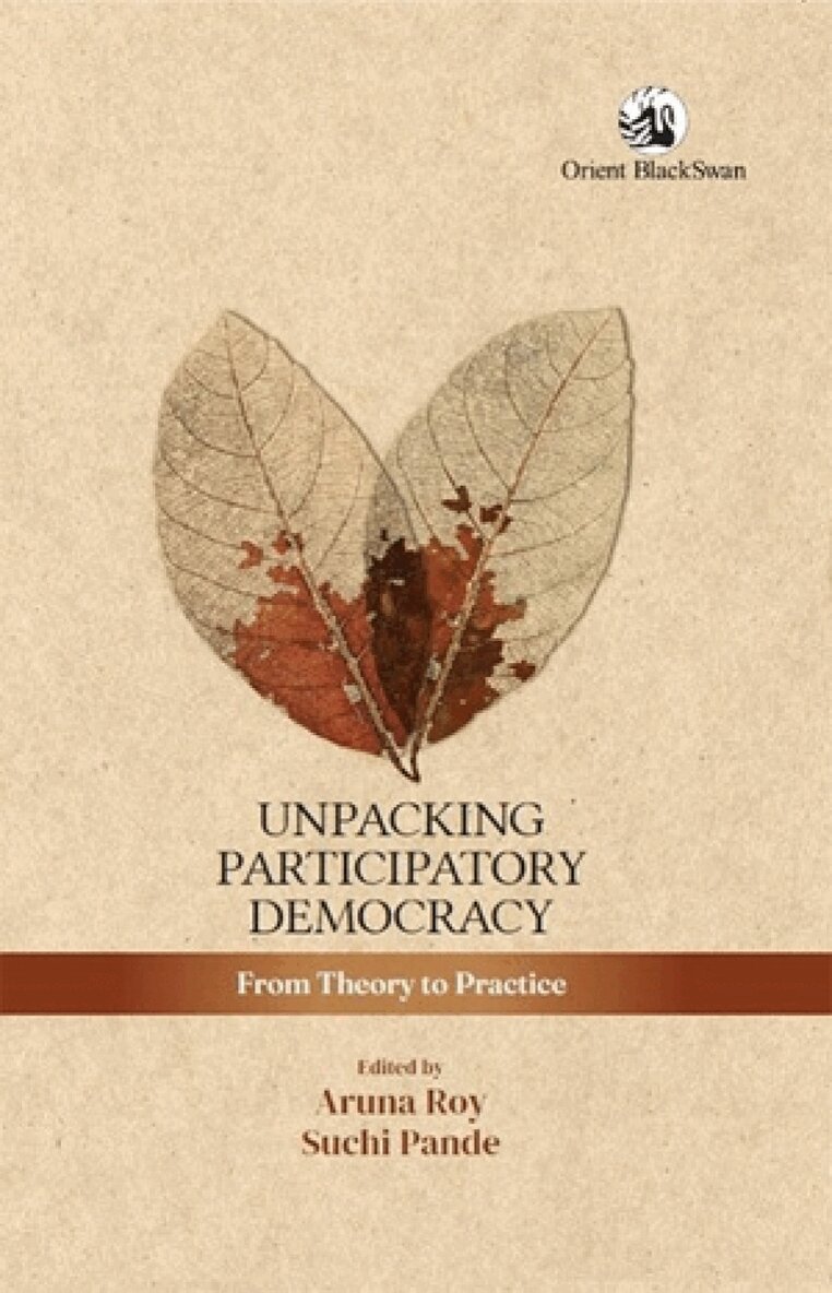 Aruna Roy, Suchi Pande - Unpacking Participatory Democracy, Häftad