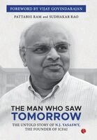 Man Who Saw Tomorrow: The Biography of N.J. Yasaswy (demy HB)