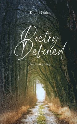 Kajari Guha - Poetry Defined (Edition1), Häftad
