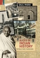 Salil Misra - Slices of Indian History, Inbunden