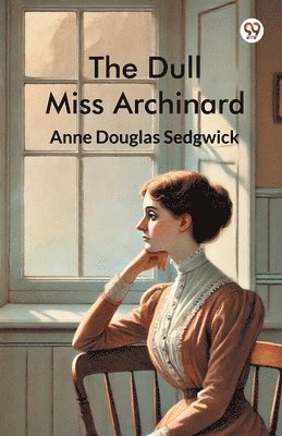 Dull Miss Archinard (Edition1)