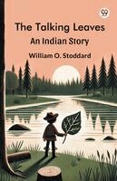 Talking LeavesAn Indian Story (Edition1)