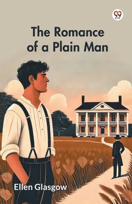 Romance of a Plain Man (Edition1)