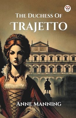 Duchess Of Trajetto (Edition1)