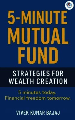 Vivek Kumar Bajaj - 5 Minute Mutual Fund, Häftad