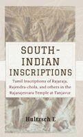 E. Hultzsch - SOUTH-INDIAN INSCRIPTIONS Tamil Inscriptions of Rajaraja, Rajendra-chola, And Others In The Rajarajesvara Temple At Tanjavur, Inbunden