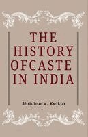 Shridhar V Ketkar - The History of CASTE IN INDIA, Häftad