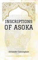 Alexander Cunningham - Inscriptions of Asoka, Häftad