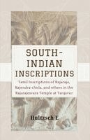 E. Hultzsch - SOUTH-INDIAN INSCRIPTIONS Tamil Inscriptions of Rajaraja, Rajendra-chola, And Others In The Rajarajesvara Temple At Tanjavur, Häftad