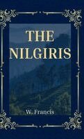 W Francis - The Nilgiris, Inbunden