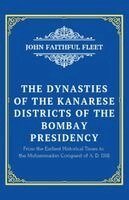 John Faithful Fleet - The Dynasties of the Kanarese Districts of the Bombay Presidency, Häftad