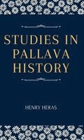 Henry Heras - Studies in Pallava History, Inbunden