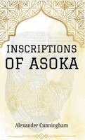 Alexander Cunningham - Inscriptions of Asoka, Inbunden