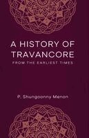 P Shungoonny Menon - HISTORY OF TRAVANCORE From the Earliest Times, Häftad