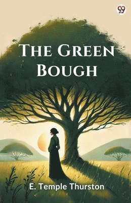 E Temple Thurston - Green Bough (Edition1), Häftad