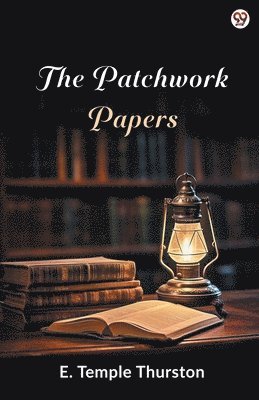 E Temple Thurston - Patchwork Papers (Edition1), Häftad