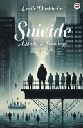 SuicideA Study In Sociology (Edition1)