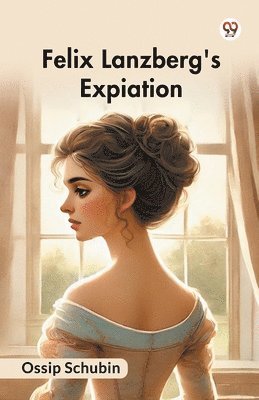 Felix Lanzberg's Expiation (Edition1)
