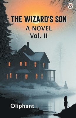 Oliphant Oliphant - Wizard's SonA Novel Vol. II (Edition1), Häftad