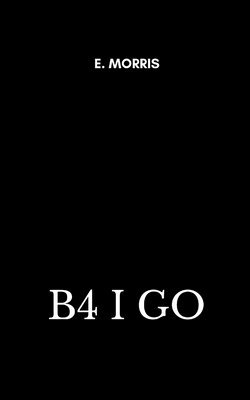 E Morris - B4 I GO (Edition1st), Övrigt. Tillgänglighet: Lägg i varukorg