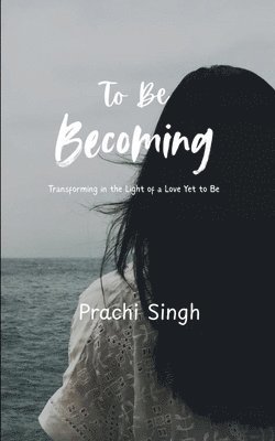 Prachi Singh - To Be Becoming (Edition1st), Övrigt