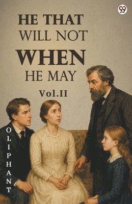 Oliphant Oliphant - He That Will Not When He MayVol. II (Edition1), Häftad