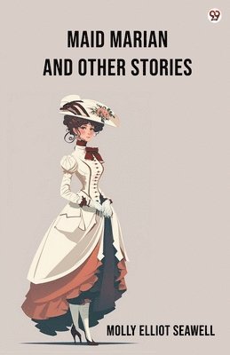 Maid Marian And Other Stories (Edition1)