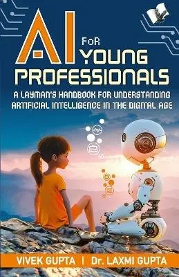 Vivek Gupta - AI for Young Professionals (EditionFirst Edition ), Inbunden. Tillgänglighet: Lägg i varukorg