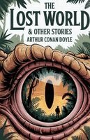 Arthur Conan Doyle - The Lost World & Other Stories, Häftad